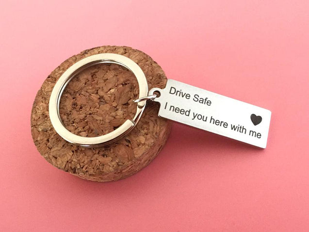 Drive Safe I Need You Here With Me Keychain For Couples, Boyfriend, Girlfriend - Save 50%